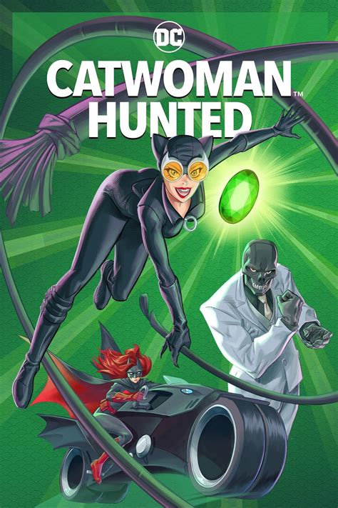 Catwoman: Hunted - Apple TV. Available on iTunes. Catwoman, aka Selina Kyle, has no qualms about risking her nine lives when a prize like the world’s most valuable emerald is the reward. But with Batwoman and Interpol maneuvering to spoil her fun, she must tread lightly. Complicating this game of cat and mouse is the global crime juggernaut ... 